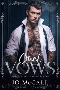 Cruel Vows (Dark Mafia Forced Marriage Romance) (Sovereign Brotherhood Trilogy) by Jo McCall