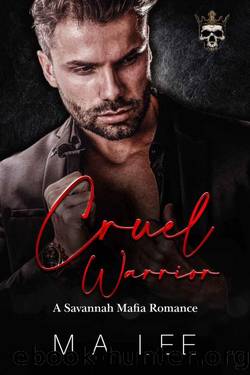 Cruel Warrior (A Savannah Mafia Romance Book 2) by M. A. Lee