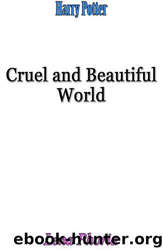 Cruel and Beautiful World by Lena Phoria