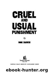 Cruel and Usual Punishment: The Terrifying Global Implications of Islamic Law by Nonie Darwish