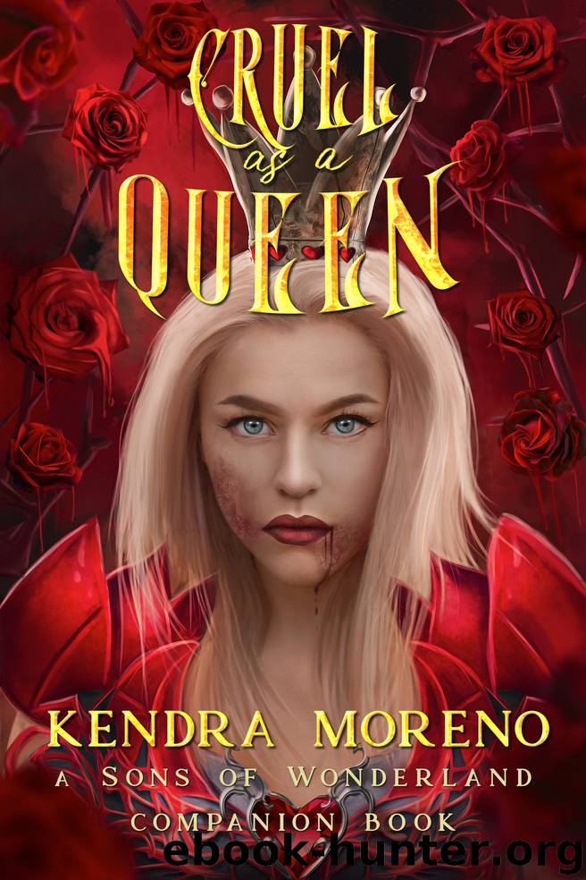 Cruel as a Queen by Kendra Moreno