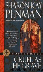 Cruel as the Grave by Sharon Kay Penman