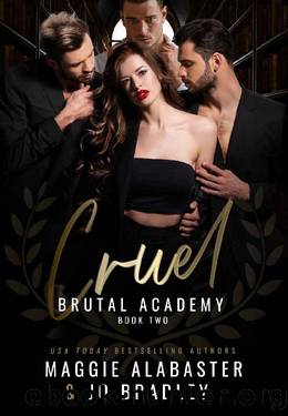Cruel: A dark reverse harem romance (Brutal Academy Book 2) by Maggie Alabaster & Jo Bradley