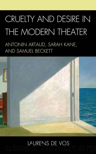 Cruelty and Desire in the Modern Theater by Laurens De Vos
