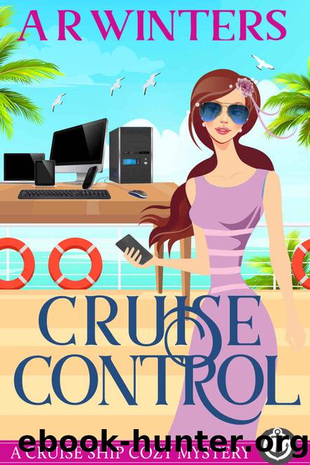Cruise Control: A Humorous Cruise Ship Cozy Mystery (Cruise Ship Cozy Mysteries Book 11) by A.R. Winters