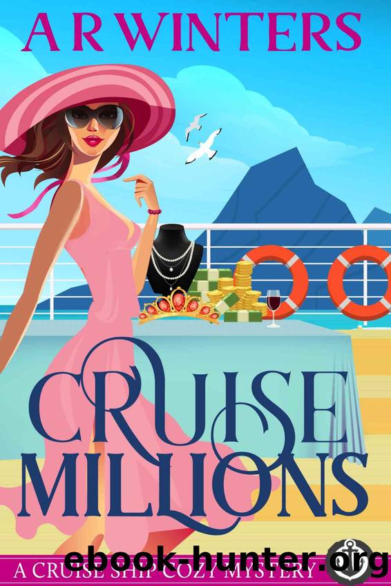 Cruise Millions: A Humorous Cruise Ship Cozy Mystery (Cruise Ship Cozy Mysteries Book 6) by A.R. Winters