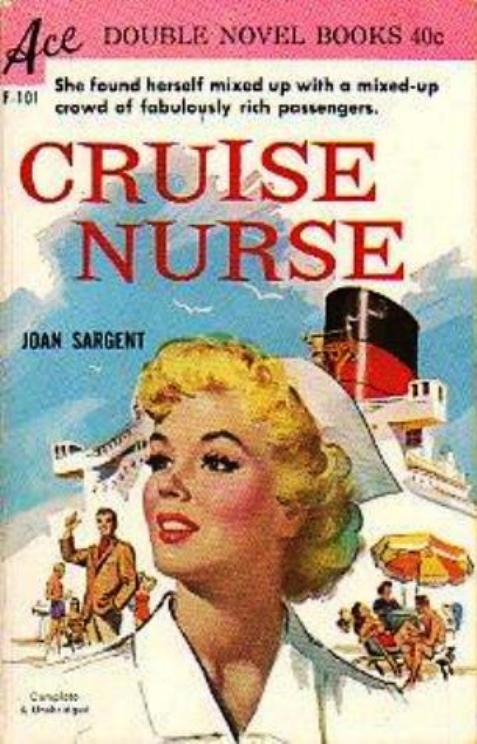 Cruise Nurse (1960) by Joan Sargent