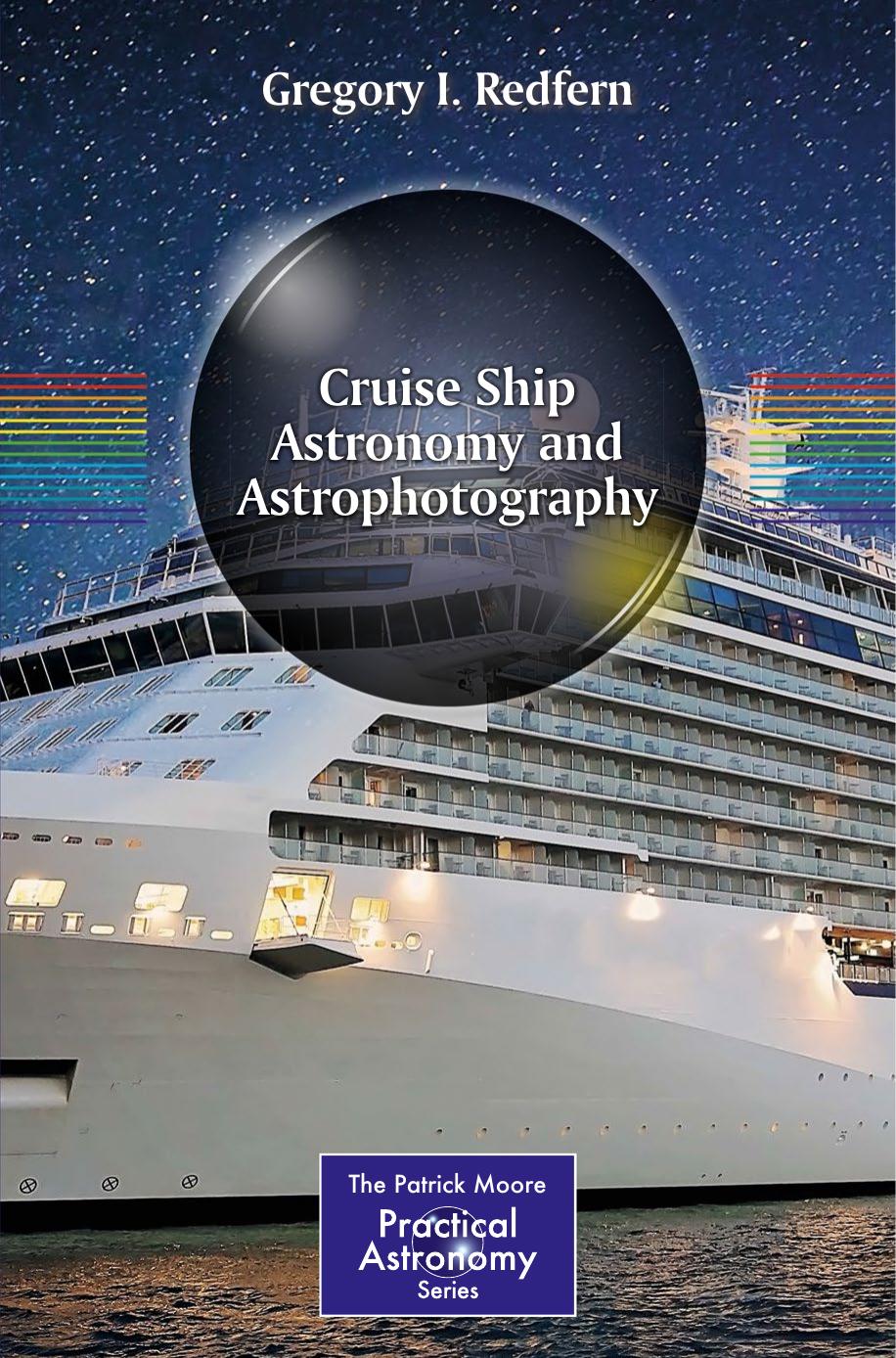 Cruise Ship Astronomy and Astrophotography by Gregory I. Redfern
