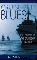 Cruise Ship Blues by Ross A. Klein