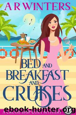 Cruise Ship Cozy Mysteries 10 - Bed and Breakfast and Cruises by A.R. Winters