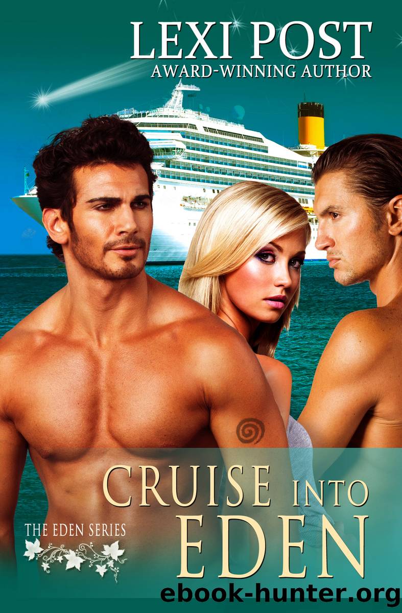 Cruise into Eden by Lexi Post