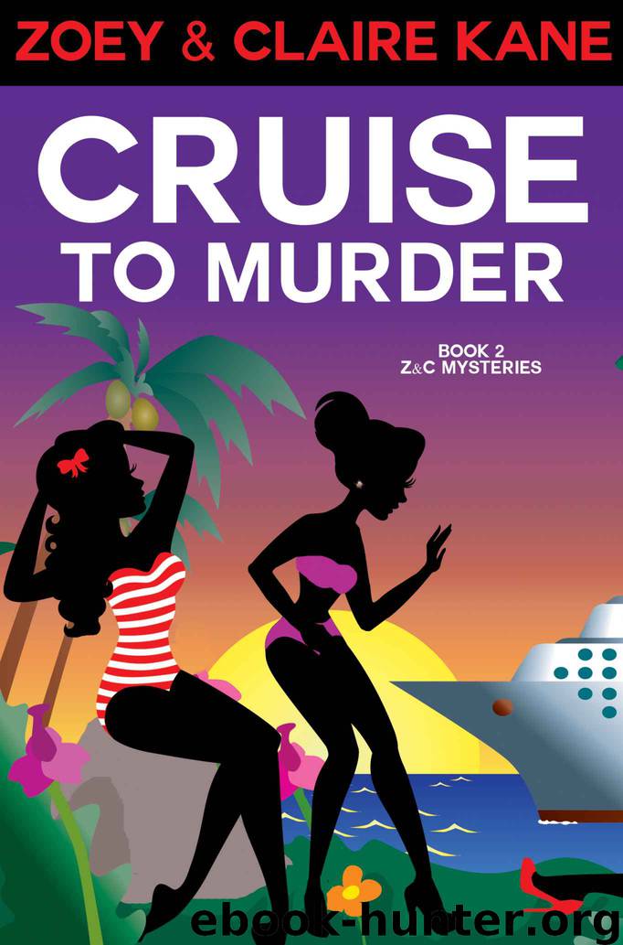 Cruise to Murder (Z & C Mysteries, #2) by Kane Zoey & Kane Claire