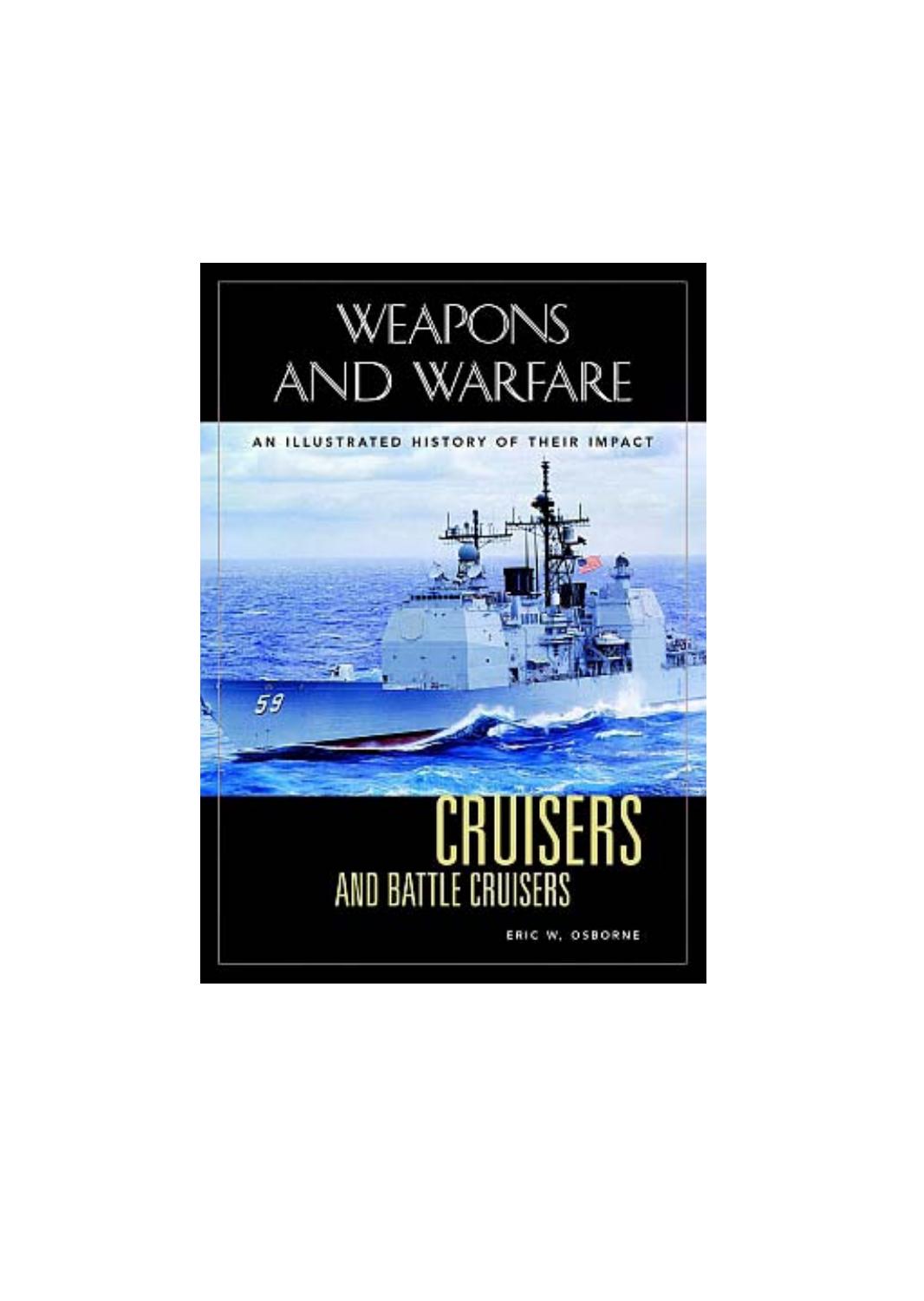 Cruisers and Battle Cruisers: An Illustrated History of Their Impact by Eric Osborne Spencer Tucker