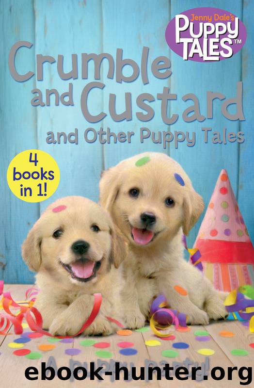 Crumble and Custard and Other Puppy Tales by Jenny Dale