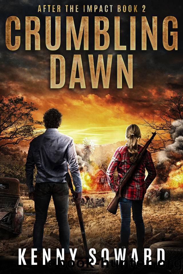 Crumbling Dawn: After the Impact Book 2: (A Post Apocalyptic Survival Thriller) by Kenny Soward