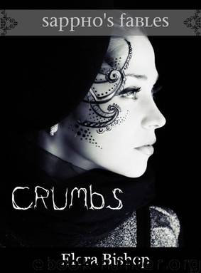 Crumbs (Sappho's Fables: Lesbian Fairy Tales) by Elora Bishop