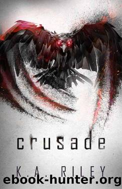 Crusade (The Ravenmaster Chronicles Book 3) by K.A. Riley