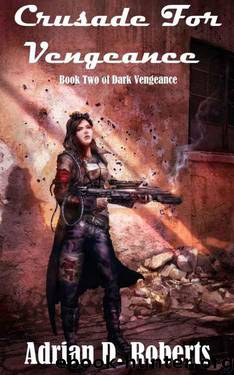 Crusade For Vengeance (Dark Vengeance Book 2) by Adrian D. Roberts