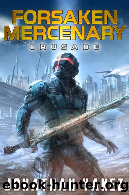Crusade: A Near Future Thriller (Forsaken Mercenary Book 9) by Jonathan Yanez