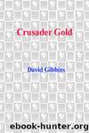 Crusader Gold (Jack Howard Series Book 2) by David Gibbins