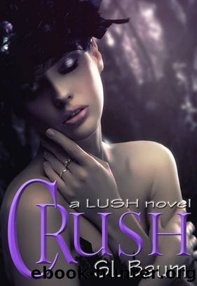Crush (a LUSH novel) by S.L. Baum