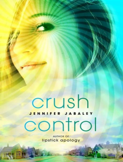 Crush Control by Jennifer Jabaley