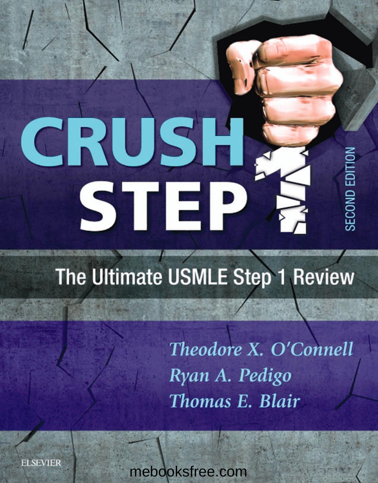 Crush Step 1: The Ultimate USMLE Step 1 Review by Theodore X. O’Connell