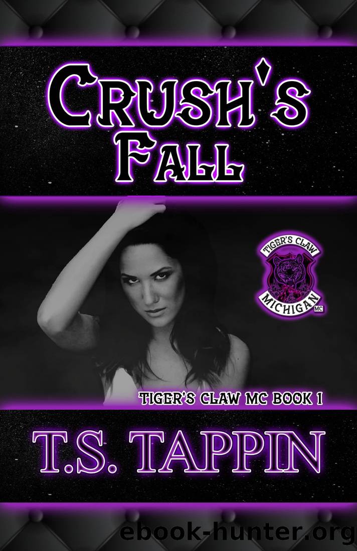 Crush's Fall: Tiger's Claw MC by T.S. Tappin