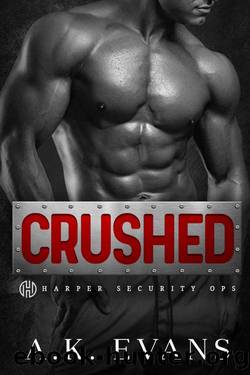 Crushed (Harper Security Ops Book 6) by A.K. Evans