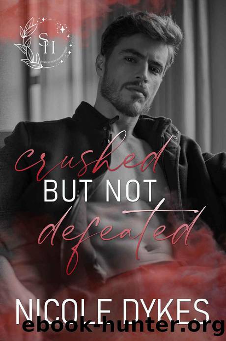 Crushed But Not Defeated (Spark of Hope Book 5) by Nicole Dykes
