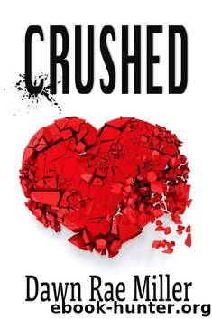 Crushed by Dawn Rae Miller