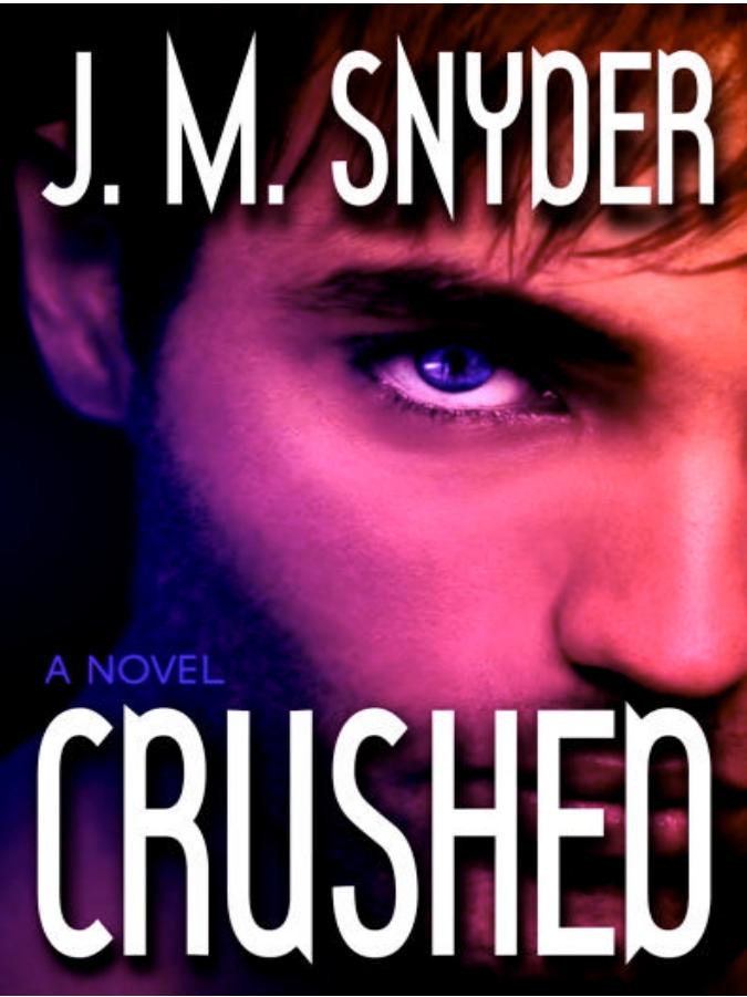 Crushed by J.M. Snyder