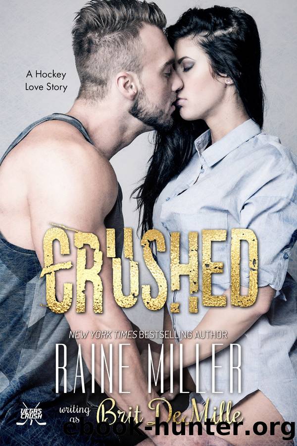 Crushed by Raine Miller & Brit De Mille