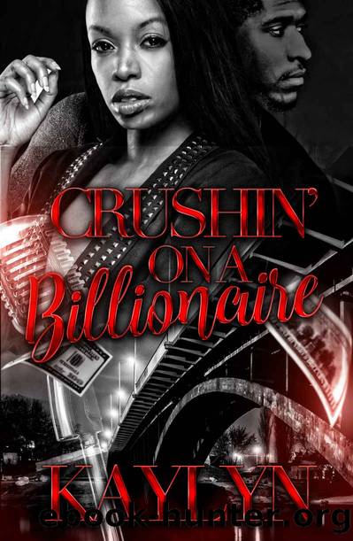 Crushin' On A Billionaire: A Stand-Alone Novel by Kaylyn