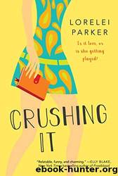 Crushing It by Lorelei Parker