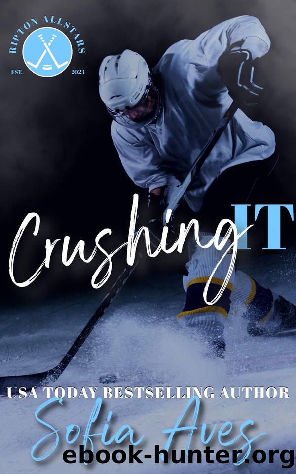 Crushing It: an ice hockey Rippton U Allstars college romance by Sofia Aves