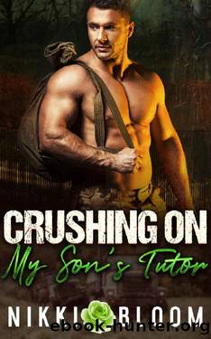 Crushing On My Son's Tutor: An Ex-Military Older Man Younger Woman Romance by Nikki Bloom