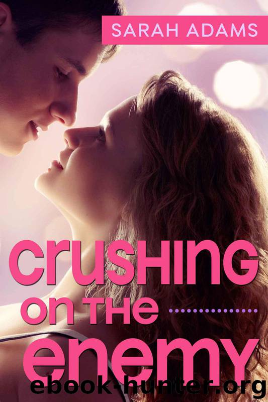 Crushing On The Enemy by Sarah Adams