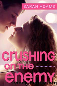 Crushing on the Enemy by Sarah Adams