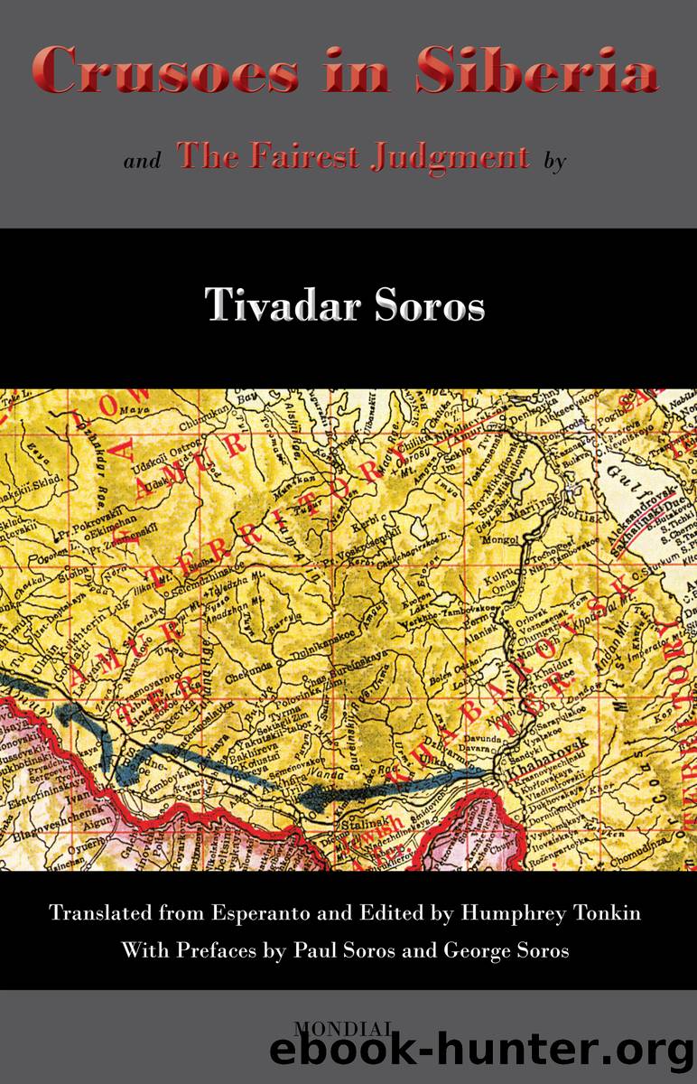 Crusoes in Siberia. the Fairest Judgment by Tivadar Soros