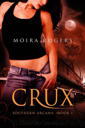 Crux (Southern Arcana) by Moira Rogers
