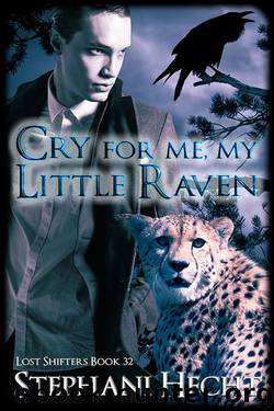 Cry For Me, My Little Raven by Stephani Hecht