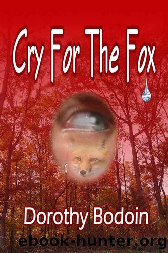 Cry For The Fox (The Foxglove Corners Series Book 2) by Dorothy Bodoin