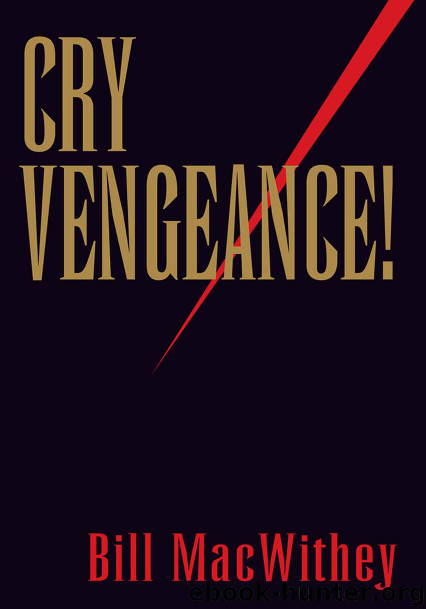Cry Vengeance! by bill macwithey
