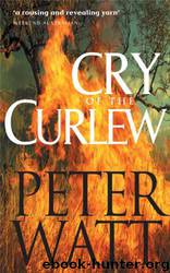 Cry of the Curlew: The Frontier Series 1 by Peter Watt