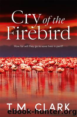 Cry of the Firebird by T. M. Clark