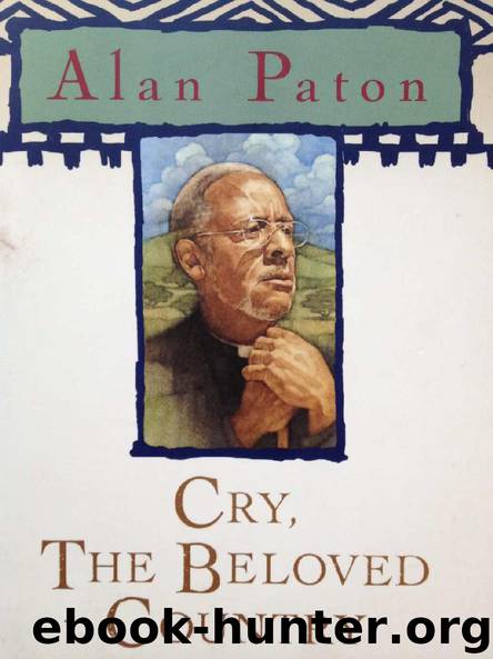 Cry, the Beloved Country - Alan Paton by Alan Paton