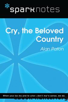 Cry, the Beloved Country: SparkNotes Literature Guide by SparkNotes