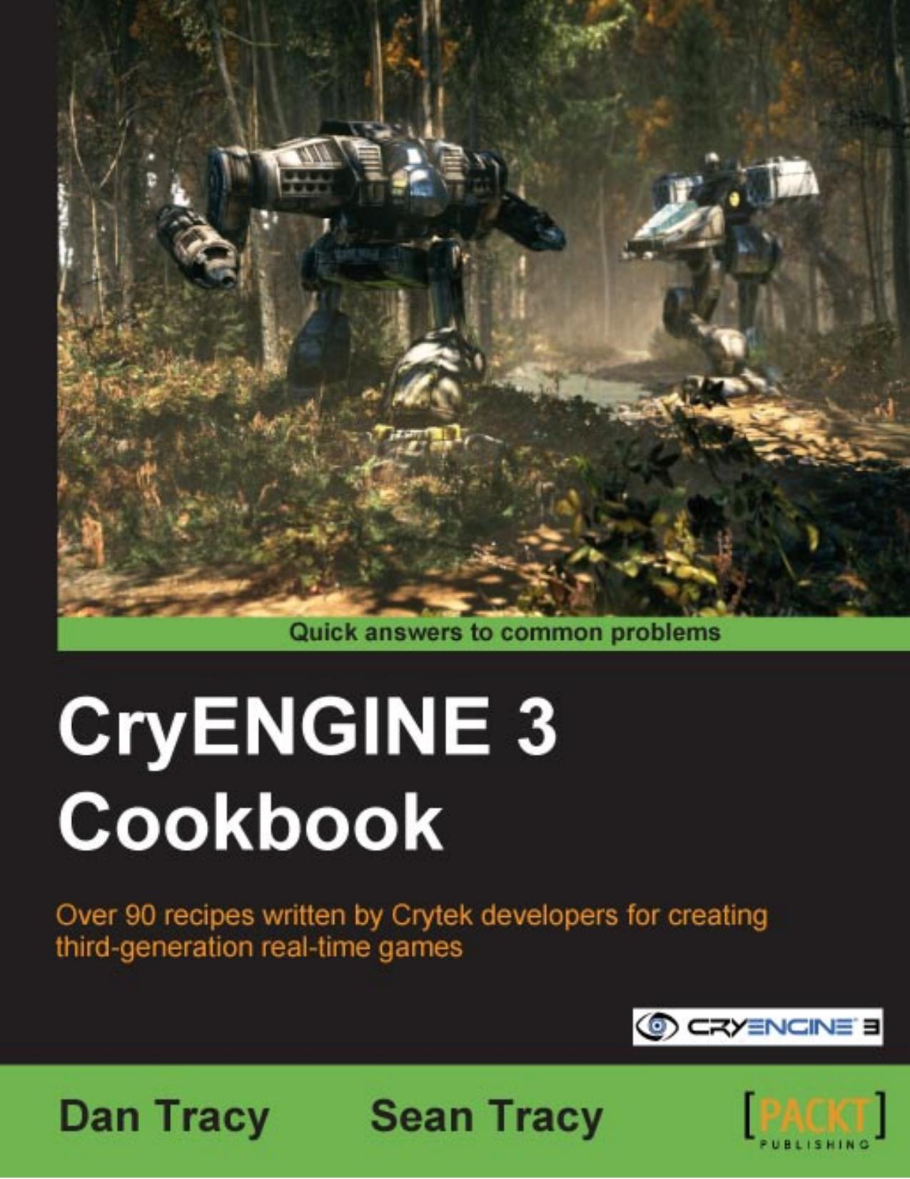 CryEngine 3 Cookbook by Sean Tracy Dan Tracy