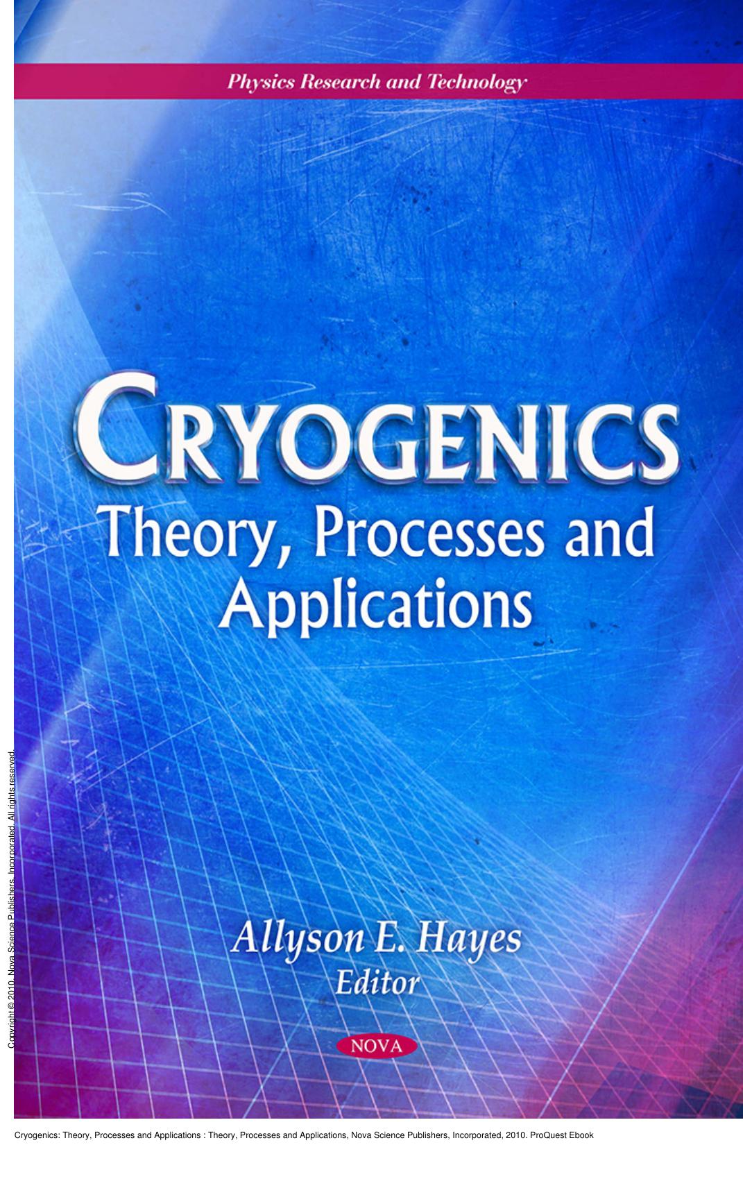 Cryogenics: Theory, Processes and Applications : Theory, Processes and Applications by Allyson E. Hayes